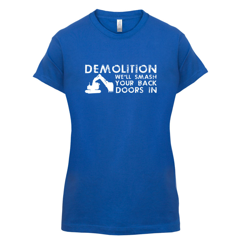 Demolition Smash your doors in T Shirt