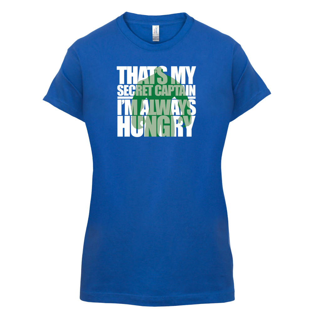 That's My Secret I'm always Hungry T Shirt