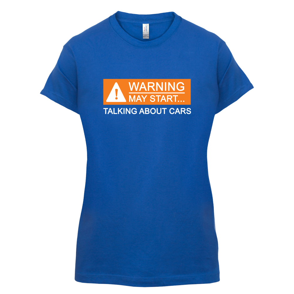 Warning May Start Talking about Cars T Shirt