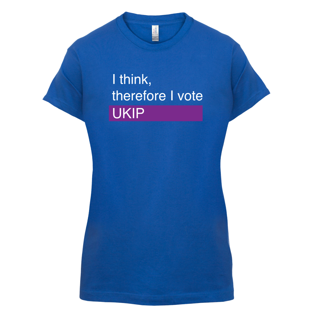 I think, therefore I vote UKIP T Shirt