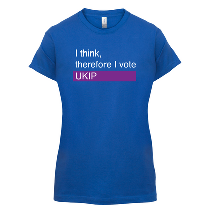 I think, therefore I vote UKIP T Shirt