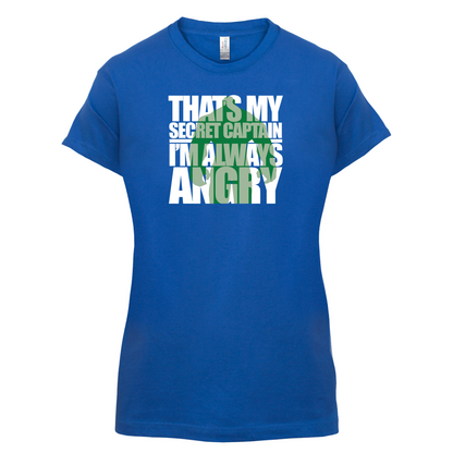 That's My Secret I'm Always Angry T Shirt