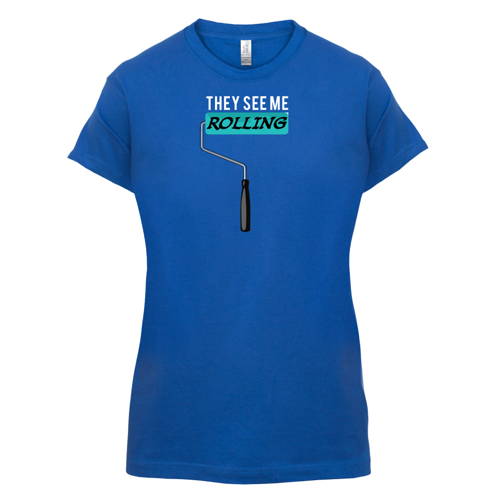They See Me Rolling (Paint Roller) T Shirt