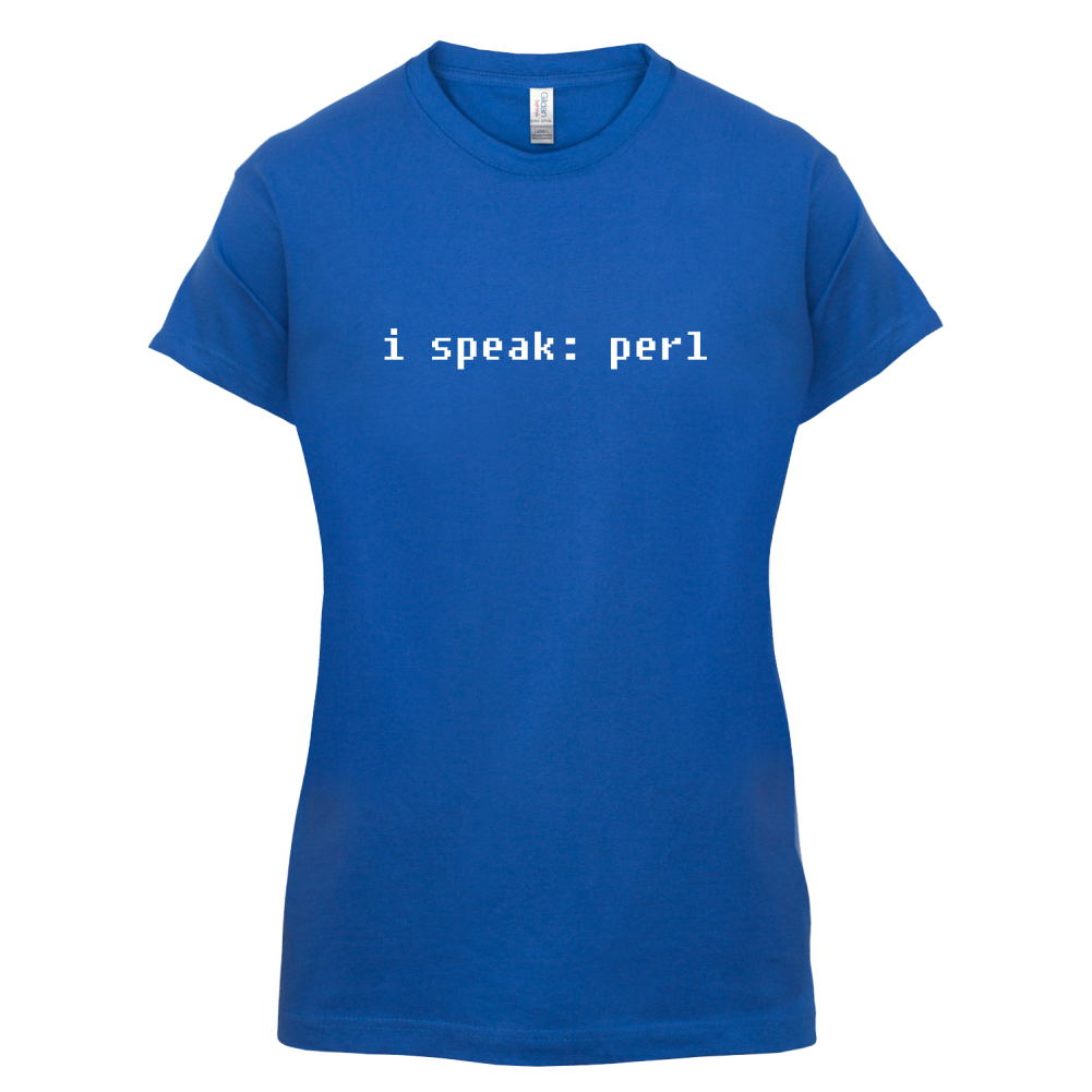 I Speak Perl T Shirt