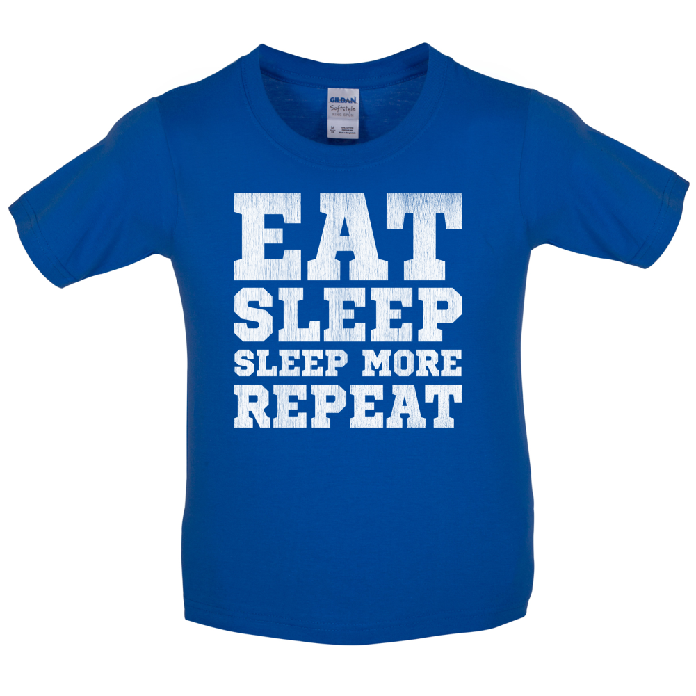 Eat Sleep Sleep More REPEAT Kids T Shirt