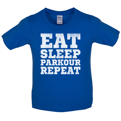 Eat Sleep Parkour REPEAT Kids T Shirt