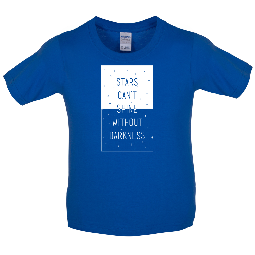 Stars Can't Shine Without Darkness Kids T Shirt