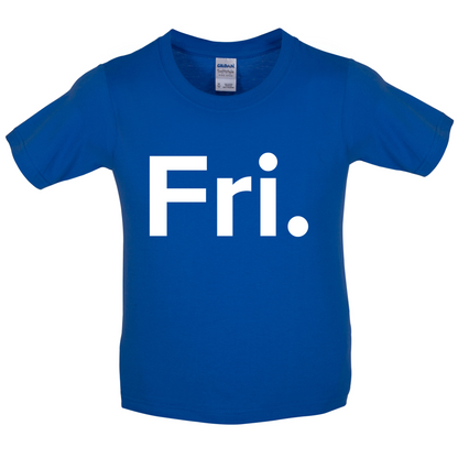 Weekday - Fri Kids T Shirt