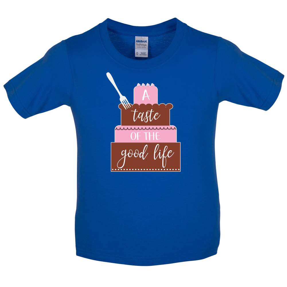 Taste The Good Life Kids T Shirt