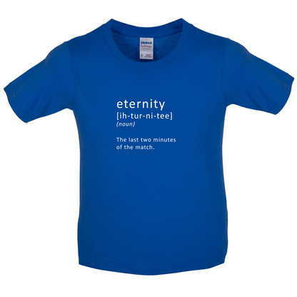 Funny Definition Eternity Kids T Shirt