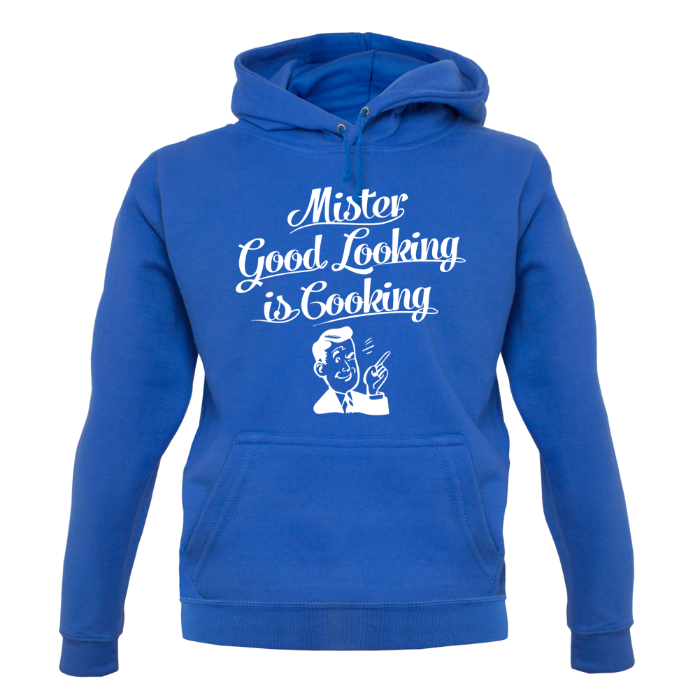 Mr Good Looking Is Cooking T Shirt