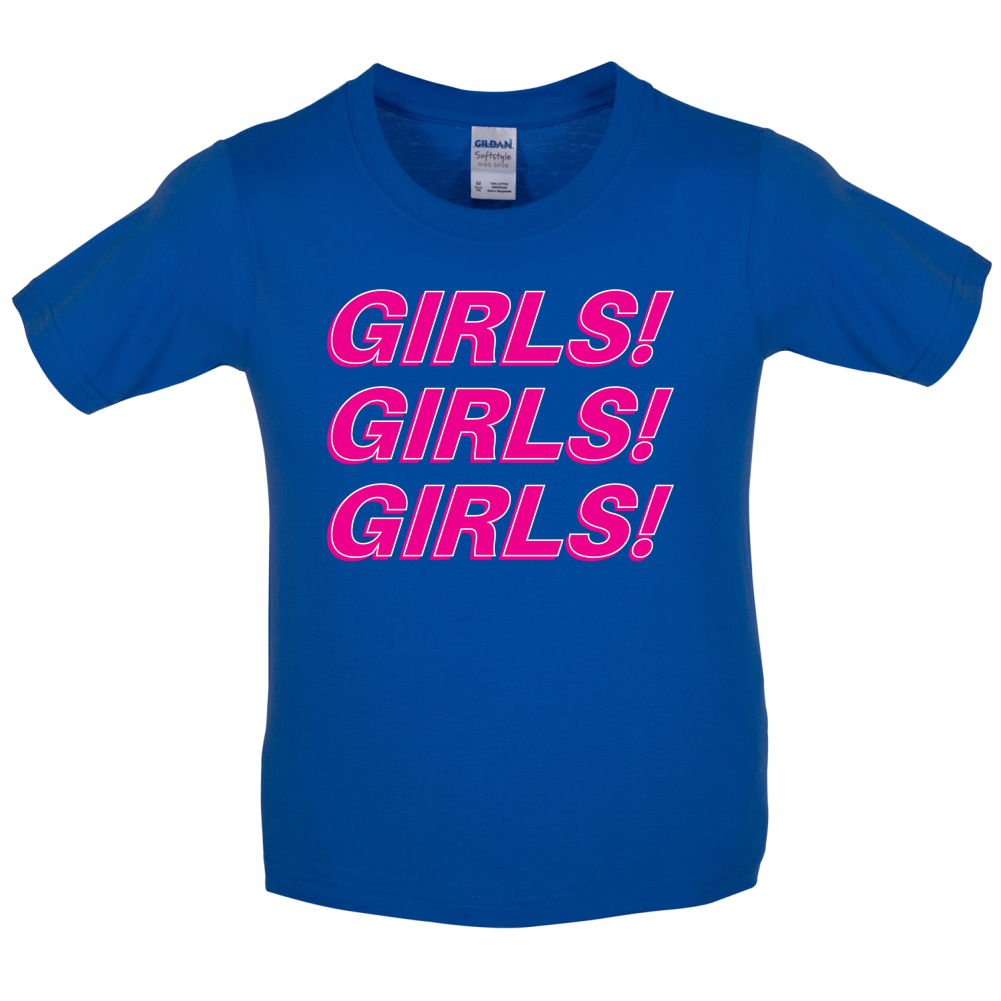 Girls Girls Girls Kids T Shirt