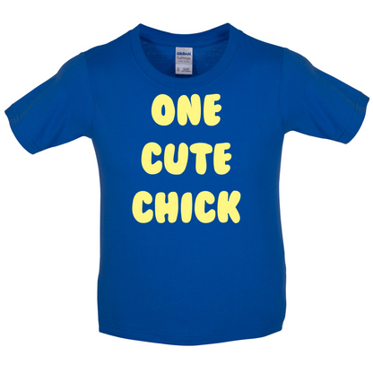 One Cute Chick  Kids T Shirt