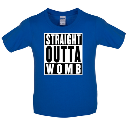 Straight Outta Womb Kids T Shirt