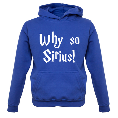 Why So Sirius Kids T Shirt