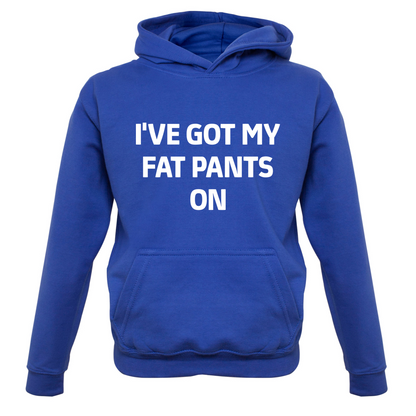 I've Got My Fat Pants On Kids T Shirt
