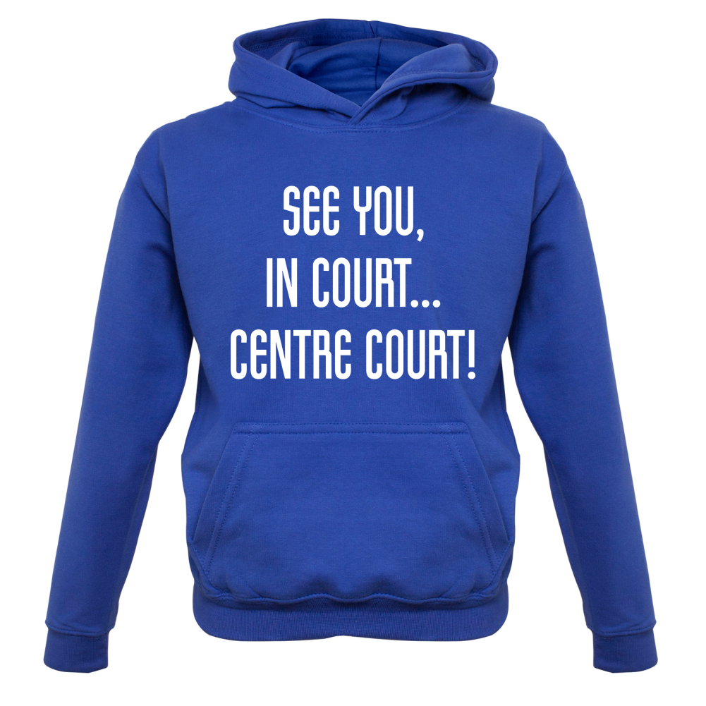 See You In Court Kids T Shirt