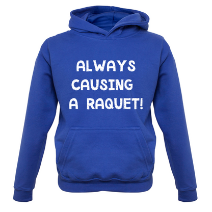 Causing A Raquet Kids T Shirt