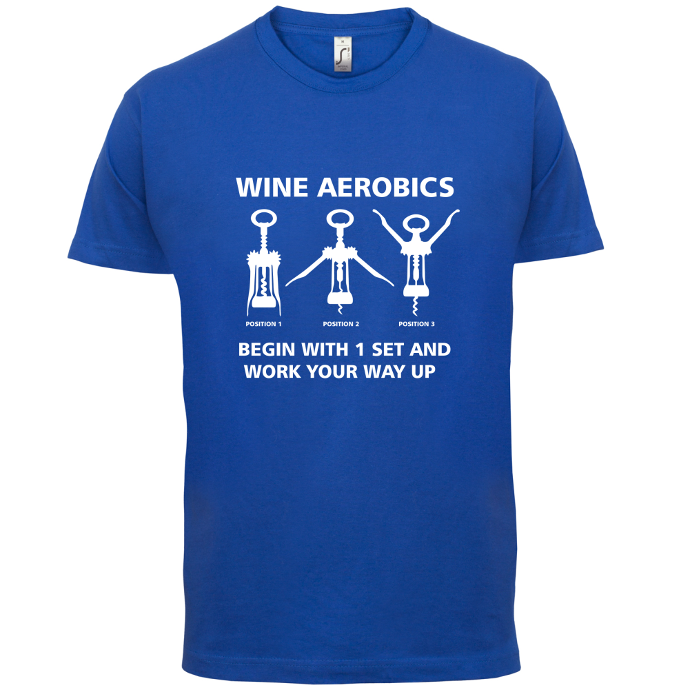 Wine Aerobics T Shirt