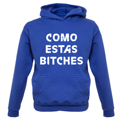 Como Estas Bitches Kids T Shirt