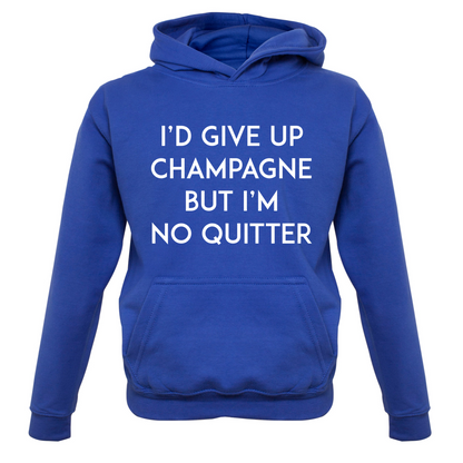 I'd Give Up Champagne Kids T Shirt