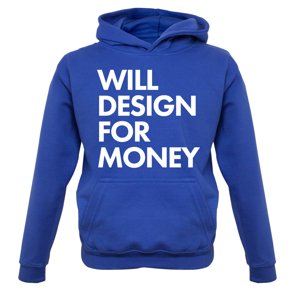 Will Design For Free Kids T Shirt