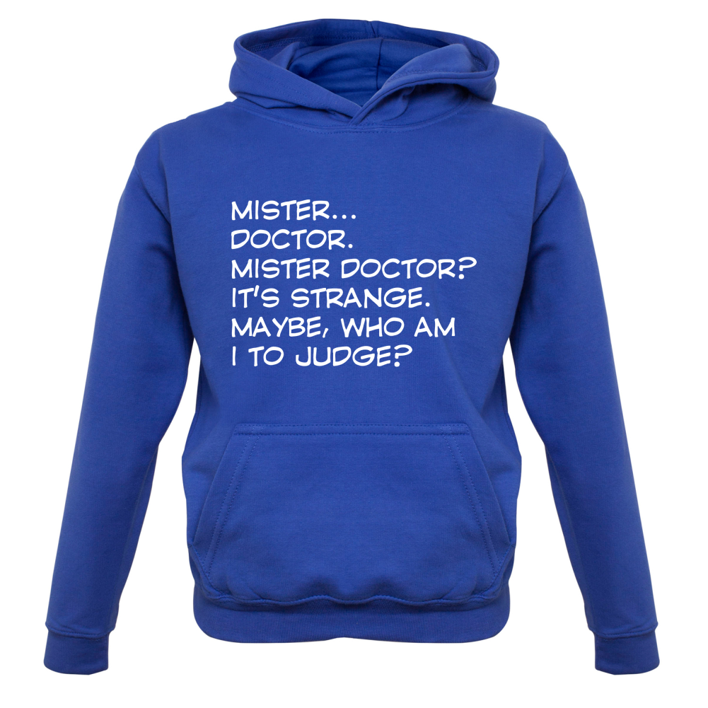 Mister Doctor It's Strange Kids T Shirt