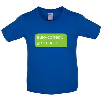 Auto Correct Go To He'll Kids T Shirt