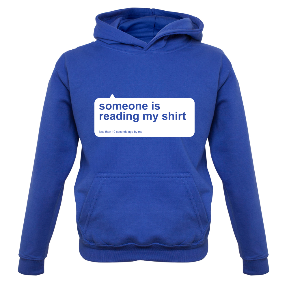 Someone Is Reading My Shirt Kids T Shirt
