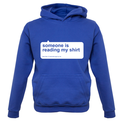 Someone Is Reading My Shirt Kids T Shirt