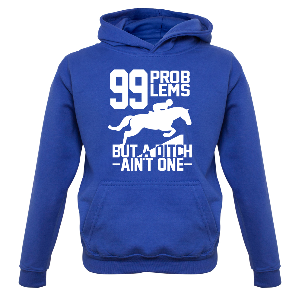 99 Problems But A Ditch Aint One Kids T Shirt