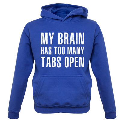 Brain Has Too Many Tabs Open Kids T Shirt