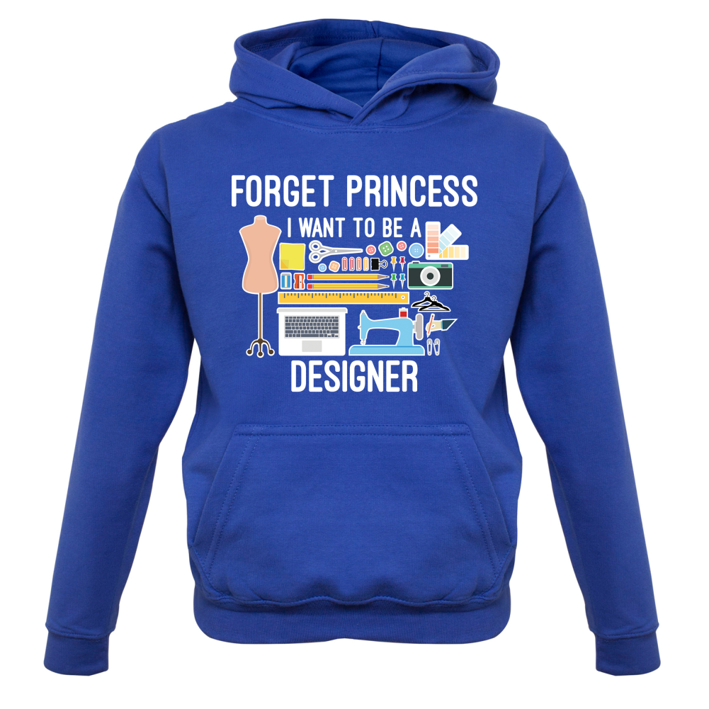 Forget princess - Designer Kids T Shirt