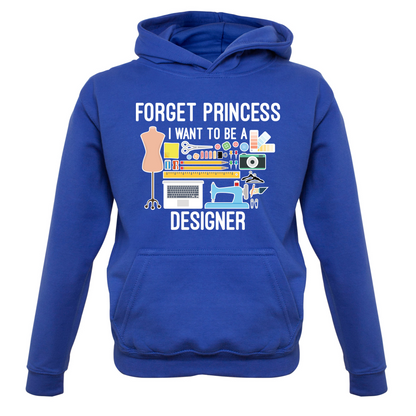 Forget princess - Designer Kids T Shirt