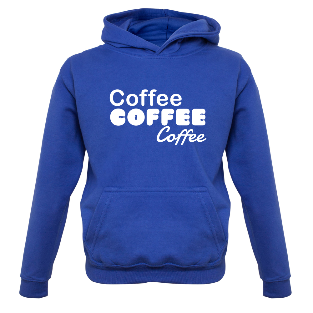 Coffee Coffee Coffee Kids T Shirt