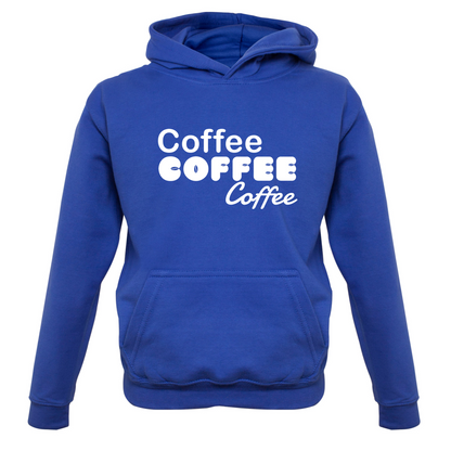 Coffee Coffee Coffee Kids T Shirt