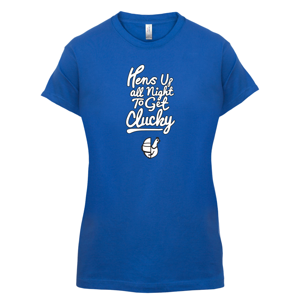Hens Up All Night To Get Clucky T Shirt