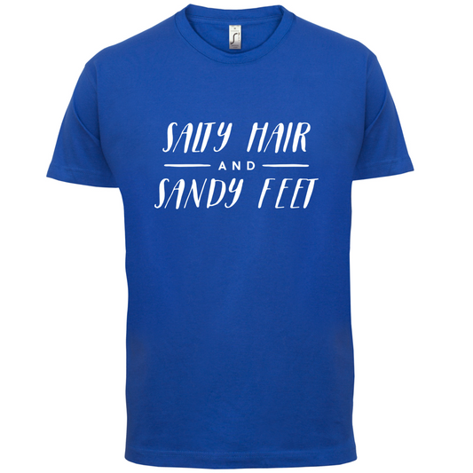 Salty Hair And Sandy Feet T Shirt