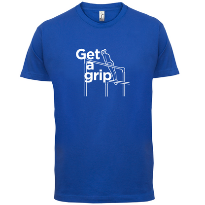 Get A Grip T Shirt