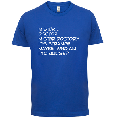Mister Doctor It's Strange T Shirt