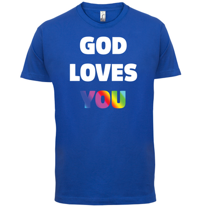 God Loves You T Shirt