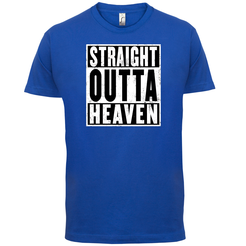 Straight Outta Heaven T Shirt
