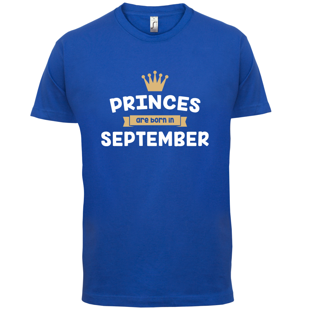 Princes Are Born In September T Shirt