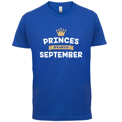 Princes Are Born In September T Shirt