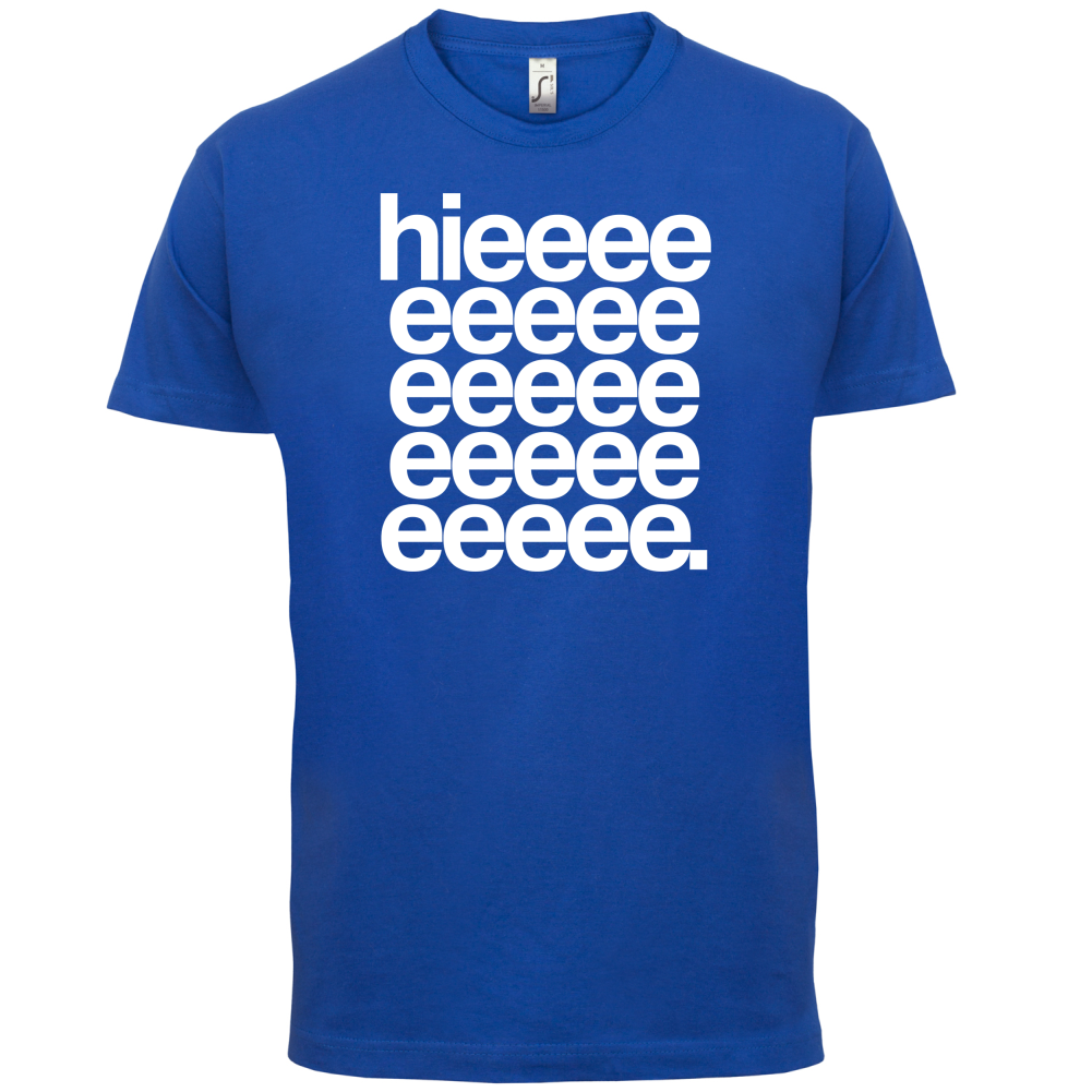 Hieeeee T Shirt