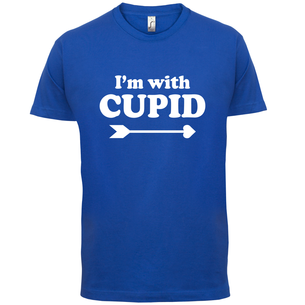 I'm With Cupid T Shirt