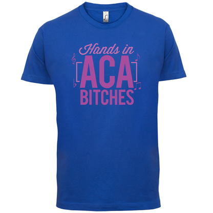 Hands In ACA Bitches T Shirt