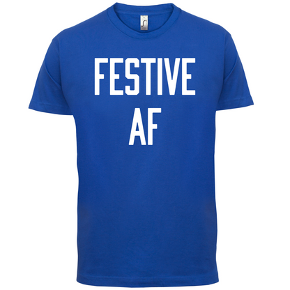Festive AF T Shirt