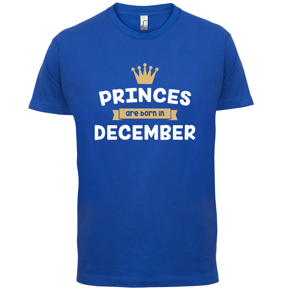Princes Are Born In December T Shirt