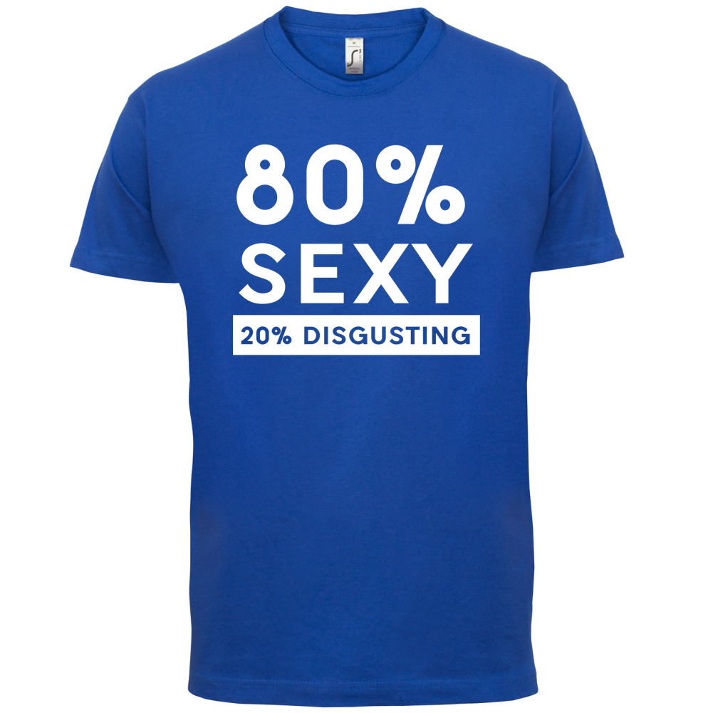 80% Sexy  T Shirt